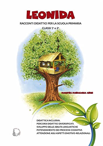 Leonida: Racconti Didattici Per La Scuola Primaria, Classi 1ª E 2ª