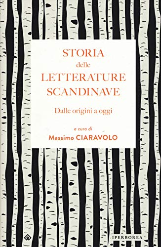 Storia Delle Letterature Scandinave. Dalle Origini A Oggi