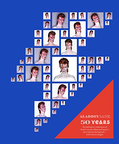 Aladdin Sane 50: The Definitive Celebration Of Bowie'S Iconic Album And Music'S Most Famous Photograph --With Unseen Images