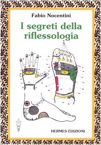 I Segreti Della Riflessologia