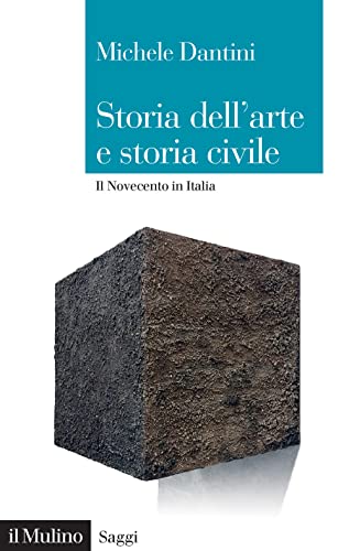 Storia Dell'Arte E Storia Civile. Il Novecento In Italia
