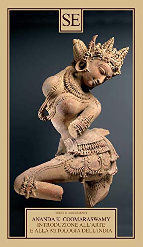 Introduzione All'Arte E Alla Mitologia Dell'India
