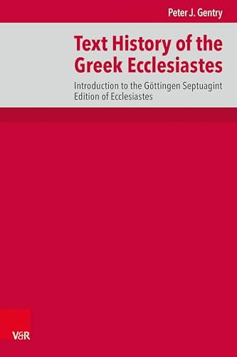 Text History Of The Greek Ecclesiastes: Introduction To The Gottingen Septuagint Edition Of Ecclesiastes: 17