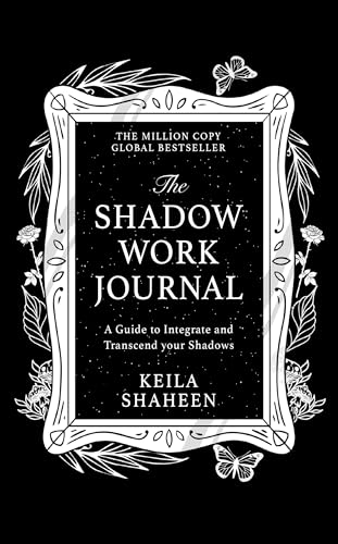 The Shadow Work Journal: The Bestselling Tiktok Global Self-Help Sensation To Guide And Empower You To Improve Your Mental Health And Wellbeing