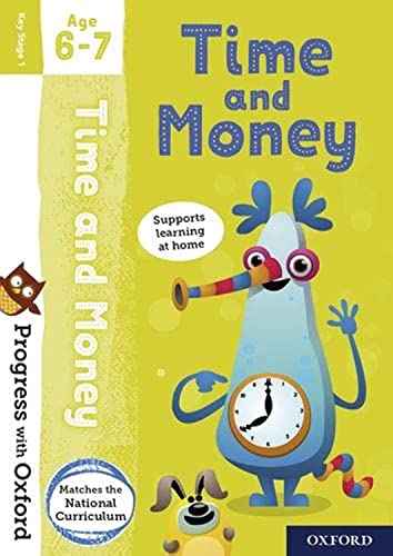 Progress With Oxford: Time And Money Age 6-7- Practise For School With Essential Maths Skills