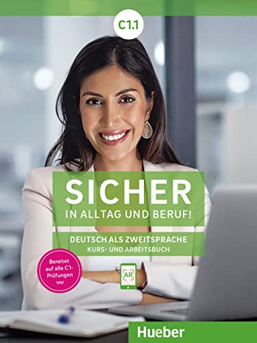 Sicher In Alltag Und Beruf! Deutsch Als Zweitsprache. C1.1. Kursbuch Und Arbeitsbuch. Per Le Scuole Superiori