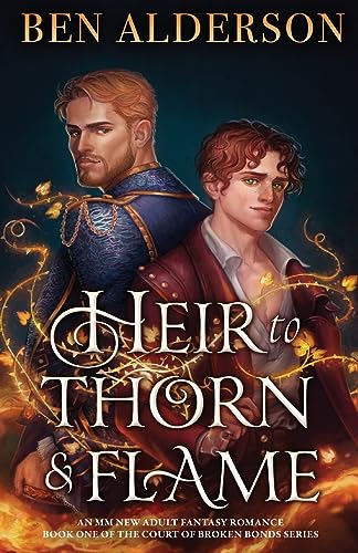 Heir To Thorn And Flame: A Totally Addictive Mm Fantasy Romance: An Mm New Adult Fantasy Romance: 1