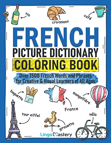 French Picture Dictionary Coloring Book: Over 1500 French Words And Phrases For Creative & Visual Learners Of All Ages: 2