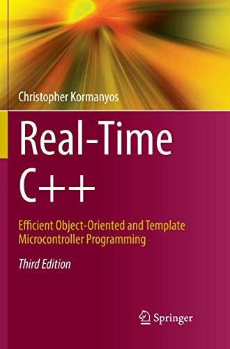 Real-Time C++: Efficient Object-Oriented And Template Microcontroller Programming