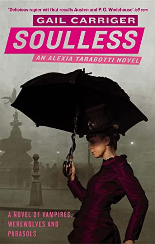 Soulless: Book 1 Of The Parasol Protectorate