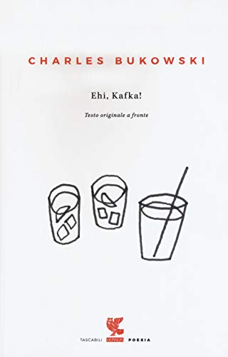 Ehi, Kafka! Testo Inglese A Fronte