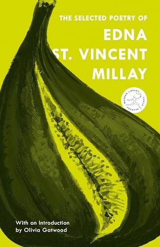 The Selected Poetry Of Edna St. Vincent Millay