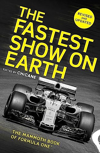 The Fastest Show On Earth: The Mammoth Book Of Formula One™