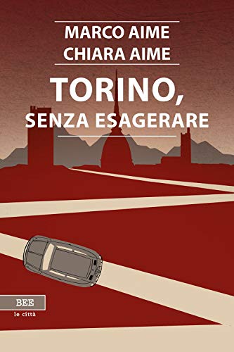 Torino, Senza Esagerare