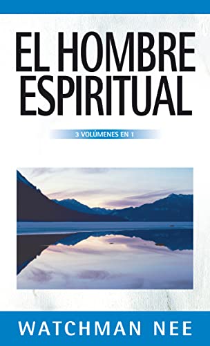 El Hombre Espiritual: 3 Volumenes In 1