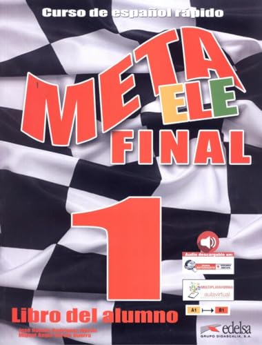 Meta Ele Final 1 (A1-A2-B1) - Libro Del Alumno [Lingua Spagnola]: Meta Ele Final 1 - Libro Del Alumno (A1-B1) + Audio Descargable: Vol. 1