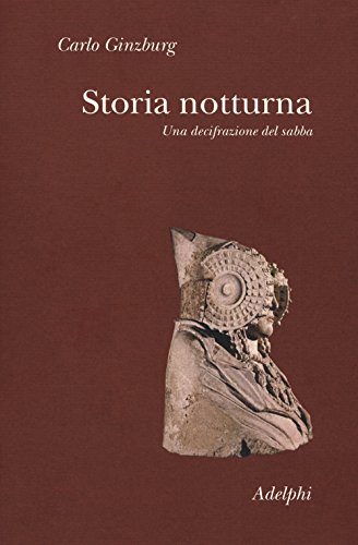 Storia Notturna. Una Decifrazione Del Sabba
