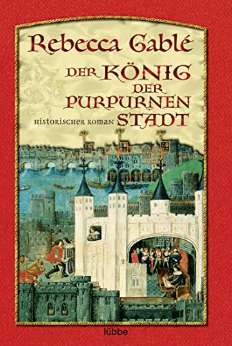 Der König Der Purpurnen Stadt: Historischer Roman: 15218