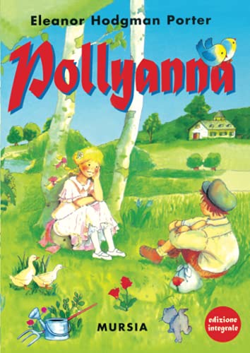Pollyanna: Edizione Integrale
