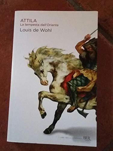 Attila. La Tempesta Dall'Oriente