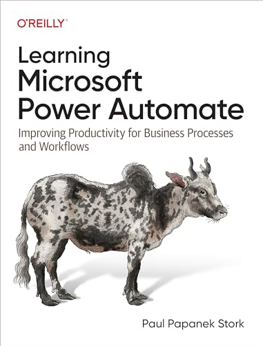 Learning Microsoft Power Automate: Improving Productivity For Business Processes And Workflows