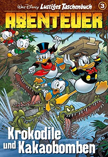 Lustiges Taschenbuch Abenteuer 03: Krokodile Und Kakaobomben