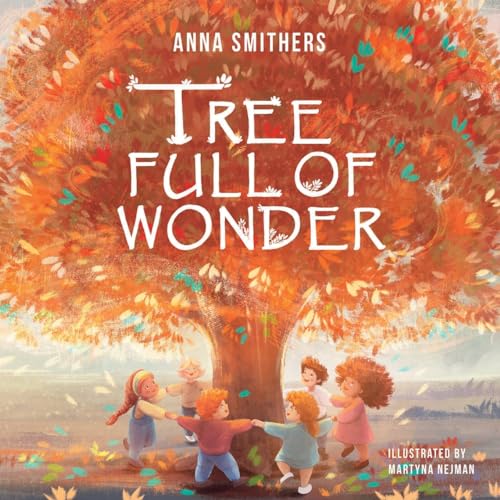 Tree Full Of Wonder: An Educational, Rhyming Book About Magic Of Trees For Children: 1