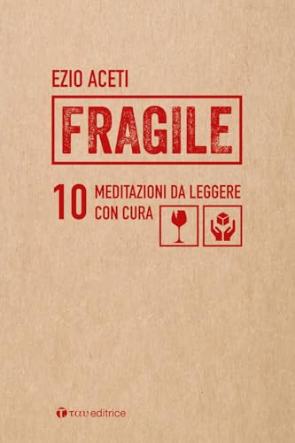 Fragile. 10 Meditazioni Da Leggere Con Cura