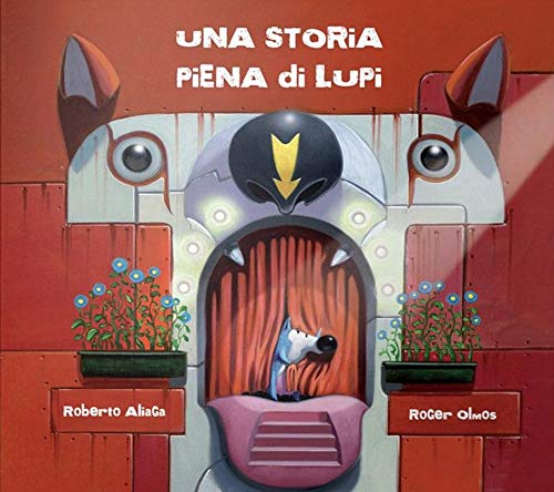 Una Storia Piena Di Lupi. Ediz. Illustrata