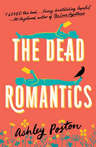 The Dead Romantics: The Magical Enemies-To-Lovers Rom-Com From The Tiktok Sensation, Perfect For Summer 2024!