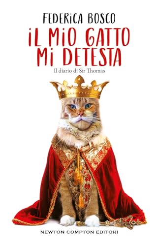 Il Mio Gatto Mi Detesta. Il Diario Di Sir Thomas