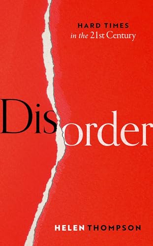 Disorder: Hard Times In The 21St Century