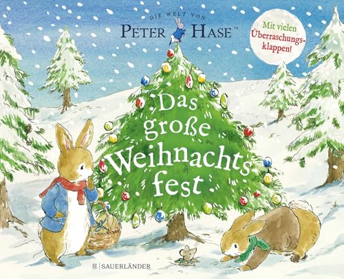 Peter Hase Das Große Weihnachtsfest: Klappenbuch Mit Weihnachtsgeschichte Zur Adventszeit Für Kinder Ab 3 Jahre │ Kinderbuch Klassiker Für Die Weihnac