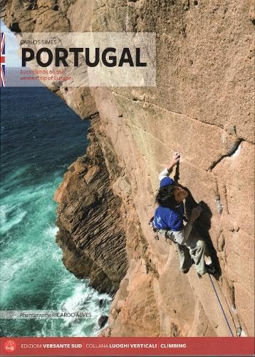 Portugal. Ediz. Inglese: Rock Climbs On The Western Tip Of Europe