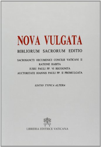 Bibliorum Sanctorum. Nova Vulgata Editio. Editio Typica Altera