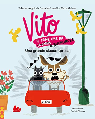 Vito, Il Cane Che Dà Il Buonumore. Una Grande Sluuur...Presa. Ediz. A Colori