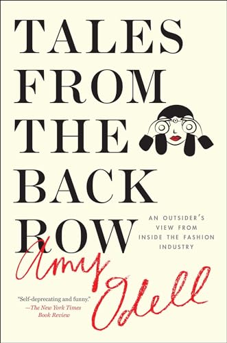 Tales From The Back Row: An Outsider'S View From Inside The Fashion Industry