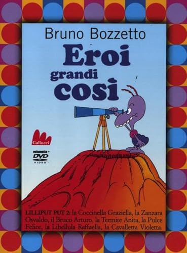 Eroi Grandi Così. Lilliput 2. Dvd. Con Libro (Vol. 2): Eroi Grandi Cosi' - Libro + Dvd
