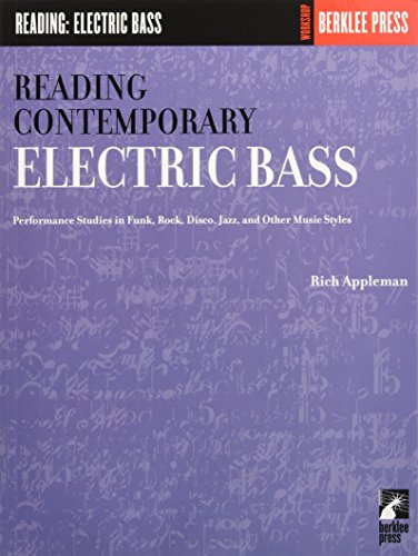 Reading Contemporary Electric Bass: Performance Studies In Funk, Rock, Disco, Jazz, And Other Music Styles [Lingua Inglese]