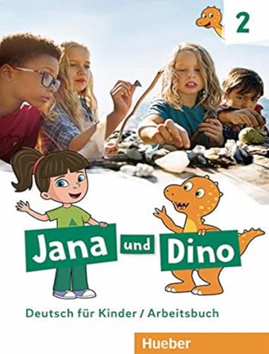 Jana Und Dino. Deutsch Für Kinder. Arbeitsbuch. Per La Scuola Elementare. Con Espansione Online (Vol. 2): Deutsch Für Kinder. Deutsch Als Fremdsprache