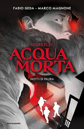 Notti Di Paura. I Segreti Di Acquamorta