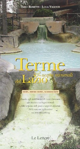 Terme & Acque Minerali Del Lazio Note, Meno Note, Sconosciute