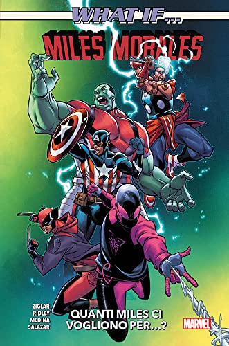 Miles Morales. Quanti Miles Ci Vogliono... What If?