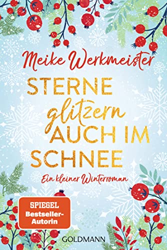 Sterne Glitzern Auch Im Schnee: Ein Kleiner Winterroman