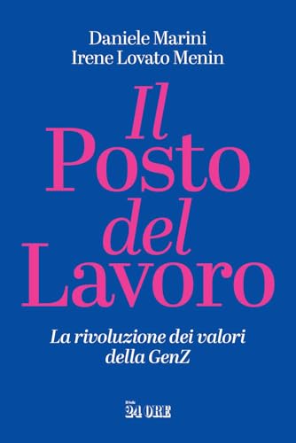Il Posto Del Lavoro. La Rivoluzione Dei Valori Della Genz