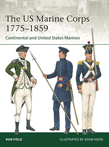 The Us Marine Corps 1775–1859: Continental And United States Marines