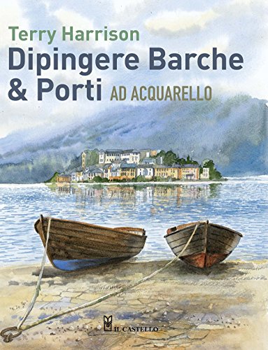 Dipingere Barche & Porti Ad Acquarello