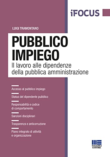 Pubblico Impiego. Il Lavoro Alle Dipendenze Della Pubblica Amministrazione