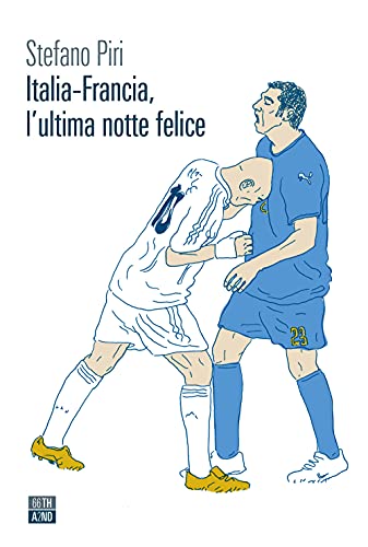 Italia-Francia, L'Ultima Notte Felice