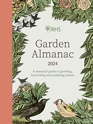 Rhs Garden Almanac 2024: A Seasonal Guide To Growing, Harvesting And Enjoying Nature